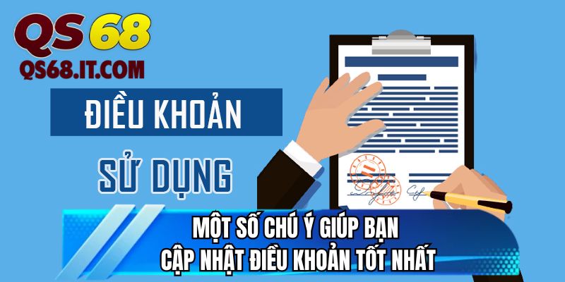 Một số chú ý giúp bạn cập nhật điều khoản tốt nhất