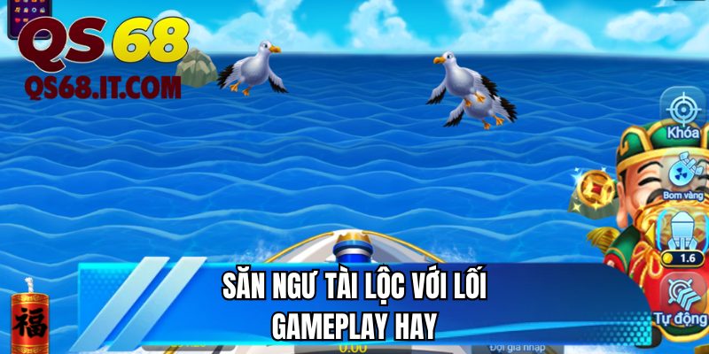 Săn ngư tài lộc với lối gameplay hay